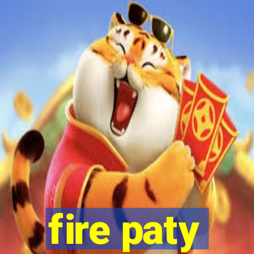 fire paty